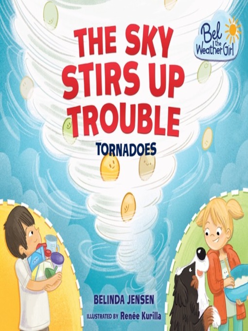Title details for The Sky Stirs Up Trouble by Belinda Jensen - Available